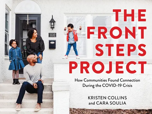 Das Front Steps Projekt: Wie Gemeinschaften während der Covid-19-Krise zueinander fanden - The Front Steps Project: How Communities Found Connection During the Covid-19 Crisis