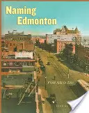 Edmonton benennen: Von ADA zu Zoie - Naming Edmonton: From ADA to Zoie