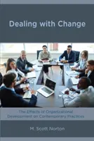 Der Umgang mit dem Wandel: Die Auswirkungen der Organisationsentwicklung auf aktuelle Praktiken - Dealing with Change: The Effects of Organizational Development on Contemporary Practices