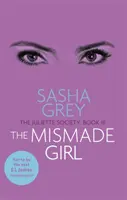 Mismade Girl - Die Juliette-Gesellschaft, Buch III - Mismade Girl - The Juliette Society, Book III