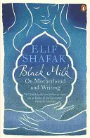 Black Milk - Über Mutterschaft und Schreiben - Black Milk - On Motherhood and Writing