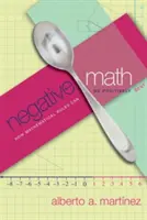 Negative Mathematik: Wie mathematische Regeln positiv gebogen werden können - Negative Math: How Mathematical Rules Can Be Positively Bent