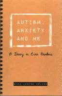 Autismus, Ängste und ich: Ein Tagebuch in geraden Zahlen - Autism, Anxiety and Me: A Diary in Even Numbers