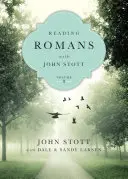 Römer lesen mit John Stott: 10 Wochen für Einzelpersonen oder Gruppen - Reading Romans with John Stott: 10 Weeks for Individuals or Groups