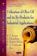 Verwertung von Olivenöl und seinen Nebenprodukten für industrielle Anwendungen - Utilization of Olive Oil & its By-Rpoducts for Industrial Applications