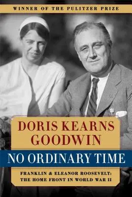 Keine gewöhnliche Zeit: Franklin und Eleanor Roosevelt: Die Heimatfront im Zweiten Weltkrieg - No Ordinary Time: Franklin and Eleanor Roosevelt: The Home Front in World War II