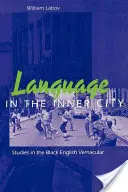 Sprache in der inneren Stadt: Studien zur Black English Vernacular - Language in the Inner City: Studies in the Black English Vernacular