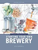 Leitfaden der Brewers Association zur Gründung einer eigenen Brauerei - Brewers Association's Guide to Starting Your Own Brewery