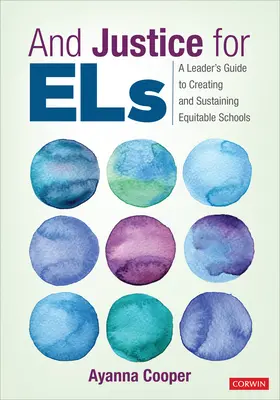 Und Gerechtigkeit für Els: Ein Leitfaden für die Schaffung und Erhaltung gerechter Schulen - And Justice for Els: A Leader′s Guide to Creating and Sustaining Equitable Schools