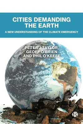 Städte, die die Erde fordern: Ein neues Verständnis der Klimakrise - Cities Demanding the Earth: A New Understanding of the Climate Emergency