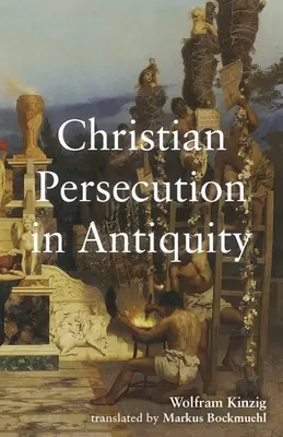 Christenverfolgung in der Antike - Christian Persecution in Antiquity