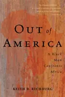 Raus aus Amerika: Ein schwarzer Mann konfrontiert Afrika - Out of America: A Black Man Confronts Africa