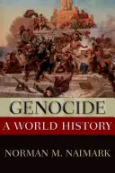 Genozid: Eine Weltgeschichte - Genocide: A World History