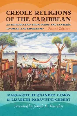Kreolische Religionen der Karibik: Eine Einführung von Vodou und Santeria bis Obeah und Espiritismo - Creole Religions of the Caribbean: An Introduction from Vodou and Santeria to Obeah and Espiritismo