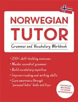 Norwegisch Tutor: Grammatik und Wortschatz Arbeitsbuch (Norwegisch lernen mit Teach Yourself) - Fortgeschrittener Anfängerkurs bis obere Mittelstufe - Norwegian Tutor: Grammar and Vocabulary Workbook (Learn Norwegian with Teach Yourself) - Advanced beginner to upper intermediate course