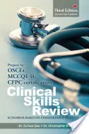 Wiederholung klinischer Fertigkeiten: Szenarien anhand von standardisierten Patienten - Clinical Skills Review: Scenarios Based on Standardized Patients