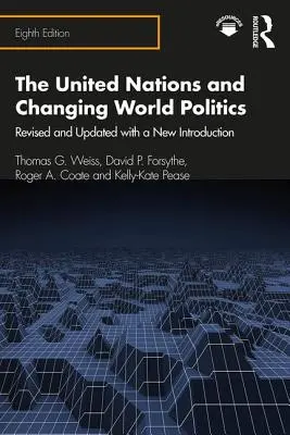 Die Vereinten Nationen und die Weltpolitik im Wandel: Überarbeitet und aktualisiert mit einer neuen Einleitung - The United Nations and Changing World Politics: Revised and Updated with a New Introduction