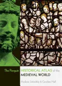 Der Penguin Historical Atlas of the Medieval World - The Penguin Historical Atlas of the Medieval World