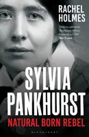 Sylvia Pankhurst - Die geborene Rebellin - Sylvia Pankhurst - Natural Born Rebel