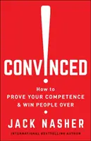 Überzeugt! Wie Sie Ihre Kompetenz unter Beweis stellen und Menschen für sich gewinnen - Convinced!: How to Prove Your Competence & Win People Over