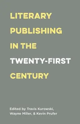 Literarisches Publizieren im einundzwanzigsten Jahrhundert - Literary Publishing in the Twenty-First Century