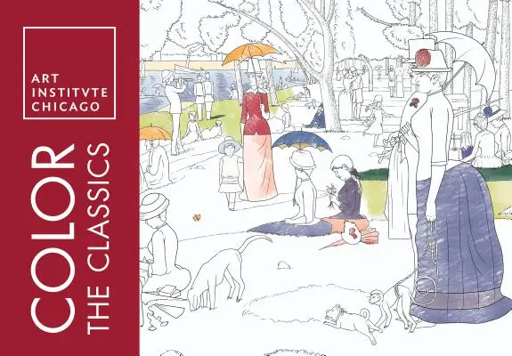 Color the Classics: Das Kunstinstitut von Chicago - Color the Classics: The Art Institute of Chicago