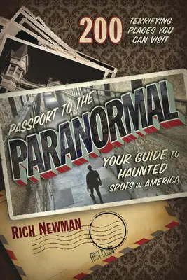 Passport to the Paranormal: Ihr Führer zu Spukorten in Amerika - Passport to the Paranormal: Your Guide to Haunted Spots in America