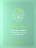 Moderner Bäcker: Eine neue Art zu backen - Modern Baker: A New Way To Bake