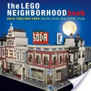 Das Lego-Nachbarschaftsbuch: Baue deine eigene Lego-Stadt! - The Lego Neighborhood Book: Build Your Own Lego Town!