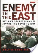 Feind im Osten: Hitlers geheime Pläne zum Einmarsch in die Sowjetunion - Enemy in the East: Hitler's Secret Plans to Invade the Soviet Union