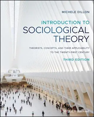 Einführung in die soziologische Theorie: Theoretiker, Konzepte und ihre Anwendbarkeit auf das einundzwanzigste Jahrhundert - Introduction to Sociological Theory: Theorists, Concepts, and Their Applicability to the Twenty-First Century