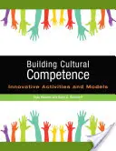 Aufbau kultureller Kompetenz: Innovative Aktivitäten und Modelle - Building Cultural Competence: Innovative Activities and Models