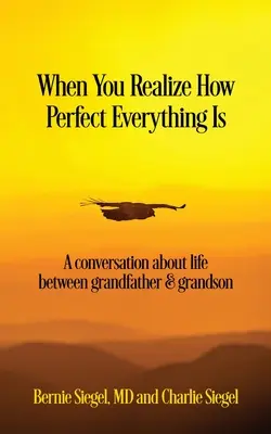 Wenn du merkst, wie perfekt alles ist: Ein Gespräch über das Leben zwischen Großvater und Enkel - When You Realize How Perfect Everything Is: A Conversation About Life Between Grandfather and Grandson