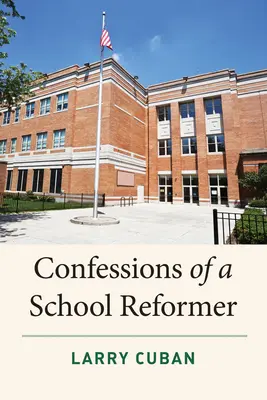 Bekenntnisse eines Schulreformers - Confessions of a School Reformer