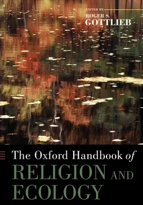 Das Oxford-Handbuch zu Religion und Ökologie - The Oxford Handbook of Religion and Ecology