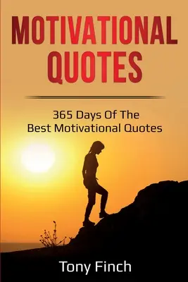 Motivierende Zitate: 365 Tage mit den besten Motivationszitaten - Motivational Quotes: 365 days of the best motivational quotes