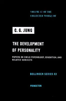 Gesammelte Werke von C.G. Jung, Band 17: Entwicklung der Persönlichkeit - Collected Works of C.G. Jung, Volume 17: Development of Personality