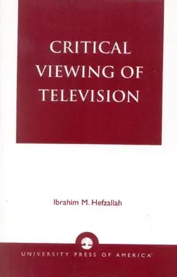 Kritische Betrachtung des Fernsehens: Ein Buch für Eltern und Lehrer - Critical Viewing of Television: A Book for Parents and Teachers
