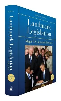 Grundlegende Gesetzgebung 1774-2012: Die wichtigsten US-Gesetze und -Verträge - Landmark Legislation 1774-2012: Major U.S. Acts and Treaties