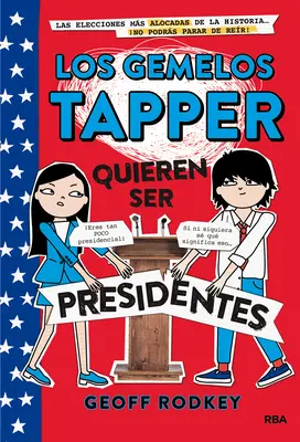 Los Gemelos Tapper Quieren Ser Presidentes / Die Tapper-Zwillinge kandidieren für das Präsidentenamt - Los Gemelos Tapper Quieren Ser Presidentes / The Tapper Twins Run for President