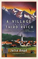 Das Dorf im Dritten Reich: Wie das Aufkommen des Faschismus das Leben der Menschen veränderte - Village in the Third Reich: How Ordinary Lives Were Transformed By the Rise of Fascism