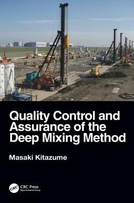 Qualitätskontrolle und -sicherung der Tiefenmischungsmethode - Quality Control and Assurance of the Deep Mixing Method