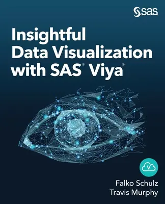Aufschlussreiche Datenvisualisierung mit SAS Viya - Insightful Data Visualization with SAS Viya