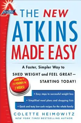 Das neue Atkins leicht gemacht: Schneller und einfacher abnehmen und sich wohlfühlen - ab heute!Band 4 - The New Atkins Made Easy: A Faster, Simpler Way to Shed Weight and Feel Great -- Starting Today!volume 4