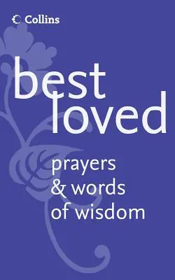 Beliebte Gebete und Worte der Weisheit - Best Loved Prayers and Words of Wisdom