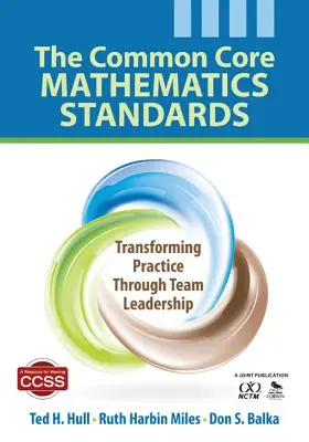 Die Common Core-Mathematikstandards: Umgestaltung der Praxis durch Teamführung - The Common Core Mathematics Standards: Transforming Practice Through Team Leadership