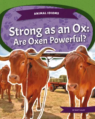 Stark wie ein Ochse: Sind Ochsen mächtig? - Strong as an Ox: Are Oxen Powerful?