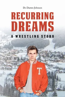 Wiederkehrende Träume: Eine Wrestling-Geschichte - Recurring Dreams: A Wrestling Story