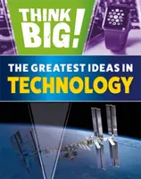 Think Big!: Die großartigsten Ideen der Technik - Think Big!: The Greatest Ideas in Technology