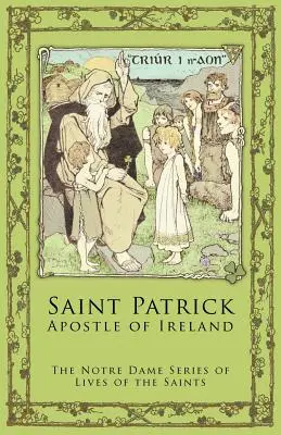 St. Patrick: Apostel von Irland - St. Patrick: Apostle of Ireland